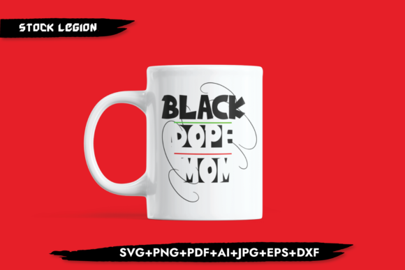 Black Dope Mom Graphics and Crafts Review