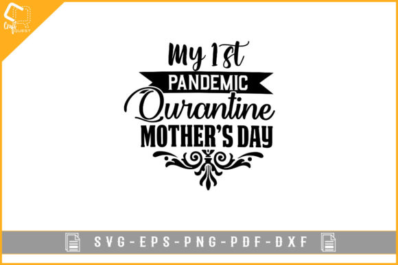 Design for Pandemic Quarantine Mom s Day Graphics Crafts