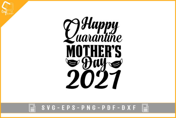 Happy Quarantine Mother s Day Design Svg Graphics Crafts