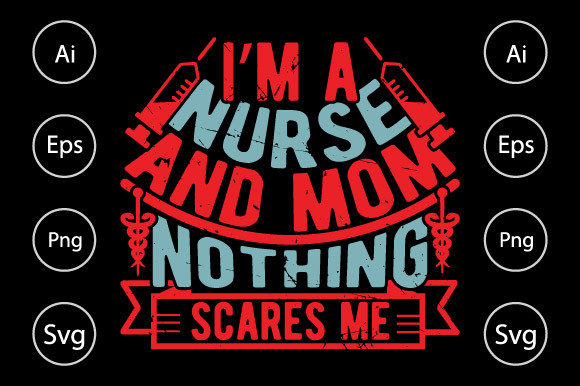I’m a Nurse and Mom Nothing Scares Graphics and Crafts Review
