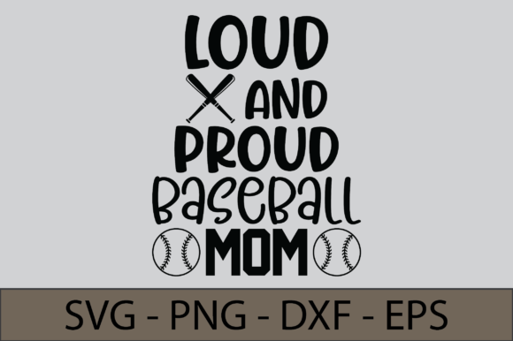 Loud and Proud Baseball Mom Graphics for Crafts