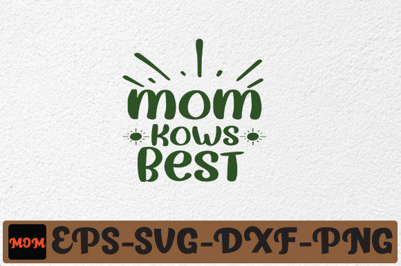 Mom Knows Best Graphic in Graphics and Crafts