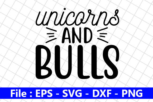 Mom Life Design, Unicorns and Bulls Graphics for Crafts