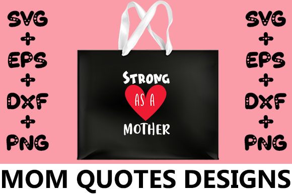MOM Strong As a Mother Graphics and Crafts Review