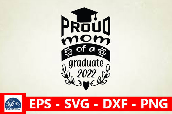 Proud Mom of a Graduate 2022 Graphics and Crafts Review