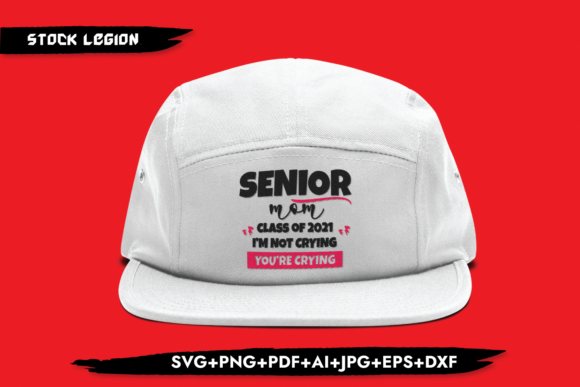 Senior Mom Class of 2021 Not Crying Graphics and Crafts