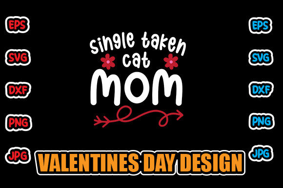 Single Taken Cat Mom Graphics and Crafts Review