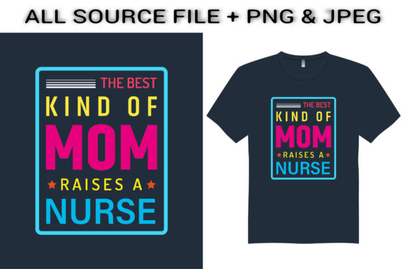 The Best Kind of Mom T-Shirt Design Graphics and Crafts