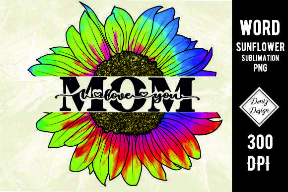 Tie Dye Mom Sunflower Sublimation Review