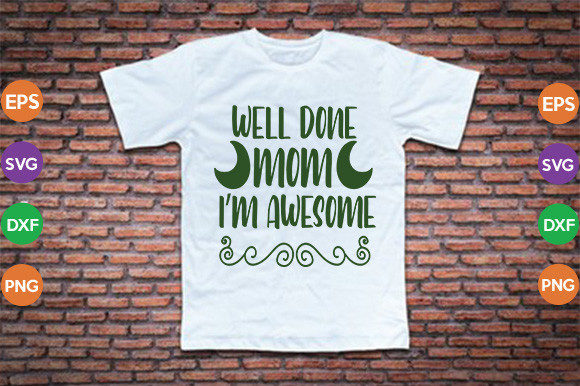 Well Done, Mom, I’m Awesome Review