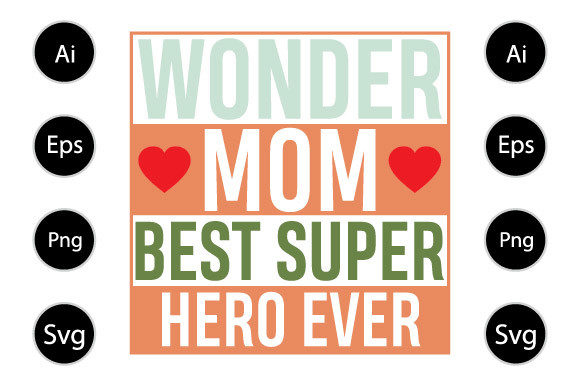 Wonder Mom Best Superhero Ever Graphics and Crafts Review