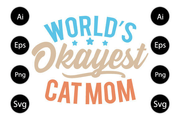 World s Okayest Cat Mom Graphics and Crafts Review